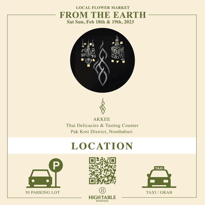 Event flyer for From The Earth flower market, Feb 18th & 19th, including AKKEE Thai food stall, location in Pak Kret District, and parking/taxi directions.
