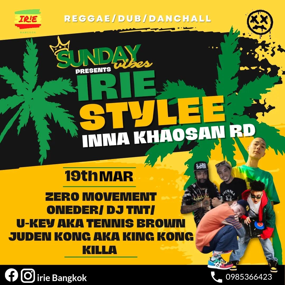 Poster advertising Irie Stylee reggae/dub/dancehall event on 19th March at Inna Khaosan Rd. Includes artist names and a picture of a group of people.