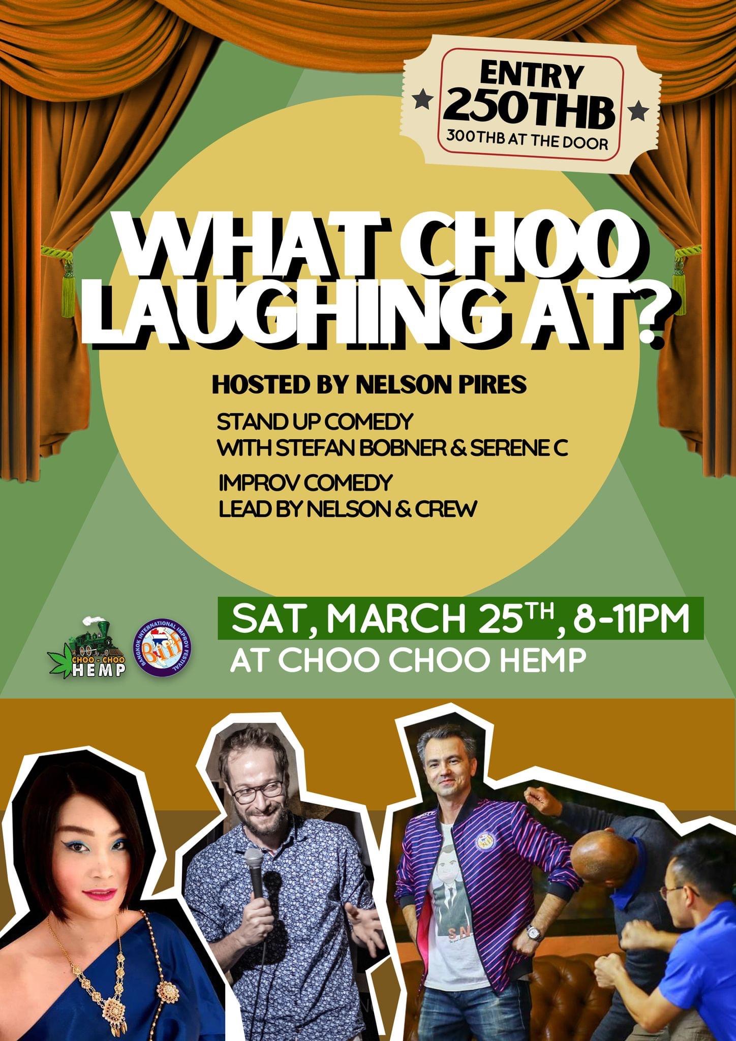 Comedy show poster: "What Choo Laughing At?" hosted by Nelson Pires, March 25th at Choo Choo Hemp.