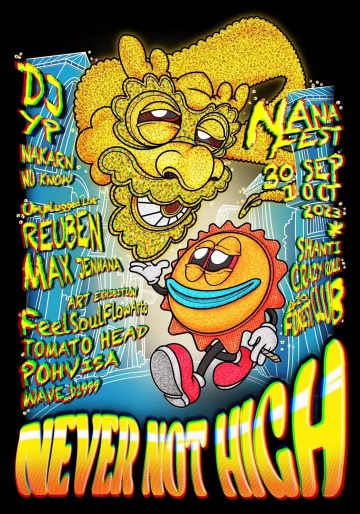 A colorful poster with the text "NANA FEST" above a stylized golden dragon head and a smiling sun-like character holding a joint. Text includes the date "30 SEP 1 OCT 2023", and "NEVER NOT HIGH".