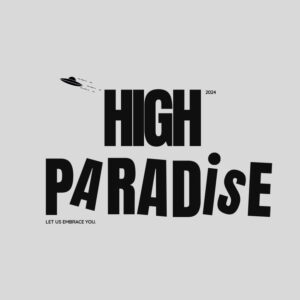 High Paradise 2024" text with flying saucer image.
